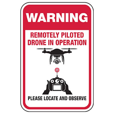 Warning Remotely Piloted Drone In Operation Sign