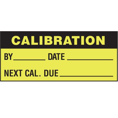 Calibration By, Date, Next Cal. Due Yellow/Black Status Label