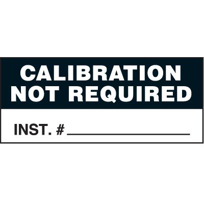 Calibration Not Required Self-Adhesive Status Labels