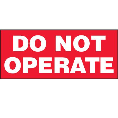 Do Not Operate Label