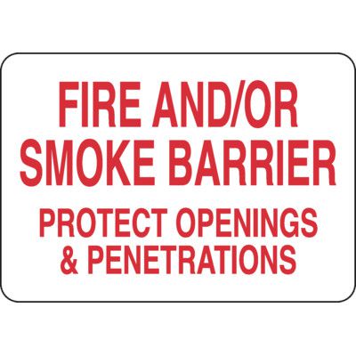 Fire/Smoke Barrier Protect Openings - Fire Wall Warning Signs