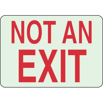 Not An Exit Glow In The Dark Luminous Sign