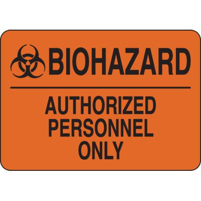 Biohazard Authorized Personnel Only Sign