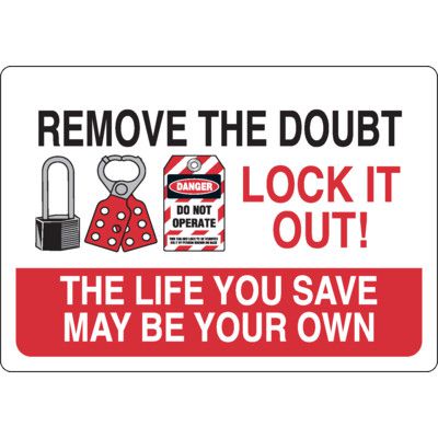 Remove The Doubt, Lock It Out Sign