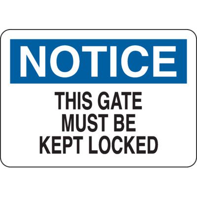 Notice Signs - This Gate Must Be Kept Locked
