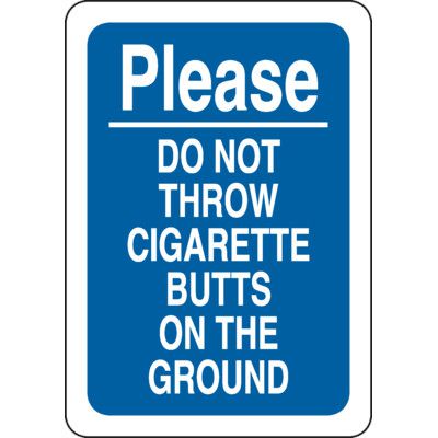 Please Do Not Throw Cigarette Butts On The Ground Sign