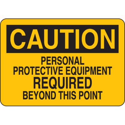 Caution Signs - Personal Protective Equipment