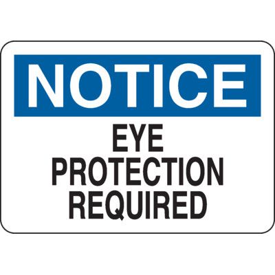Notice Sign - Eye Protection Required