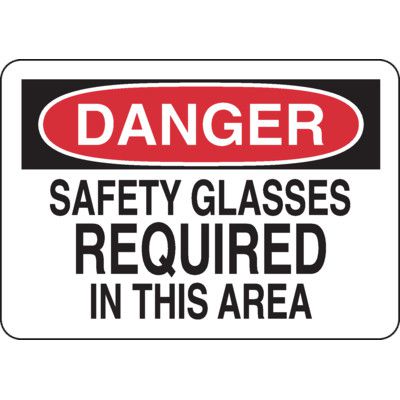 Danger Signs - Safety Glasses Required In This Area