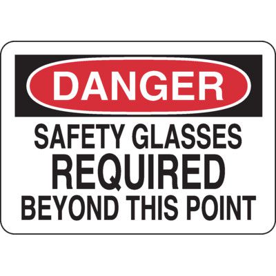 Danger Signs - Safety Glasses Required Beyond This Point