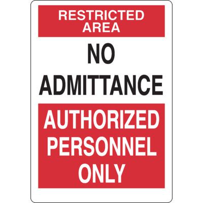 Restricted Area No Admittance Authorized Personnel Sign