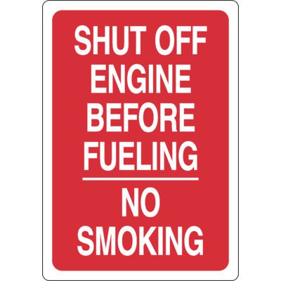 No Smoking Signs - Shut Off Engine Before Fueling