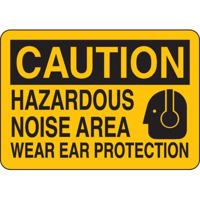 Caution Signs - Hazardous Noise Area Wear Ear Protection