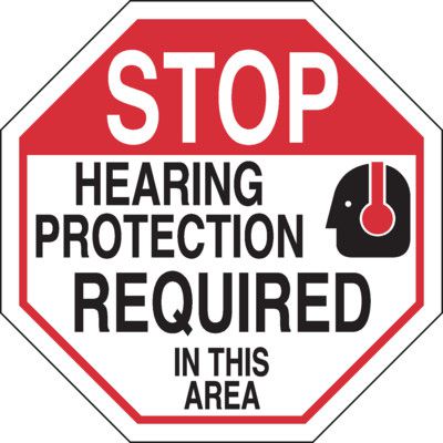 Stop - Hearing Protection Required In This Area Sign