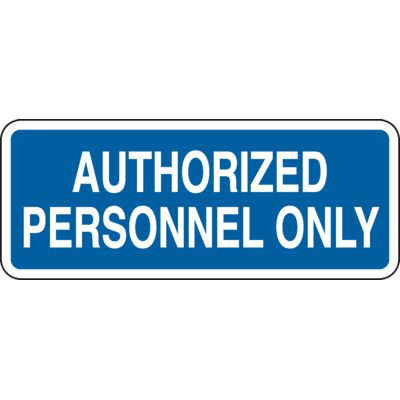 Slim-Line Authorized Personnel Only Sign - White on Blue