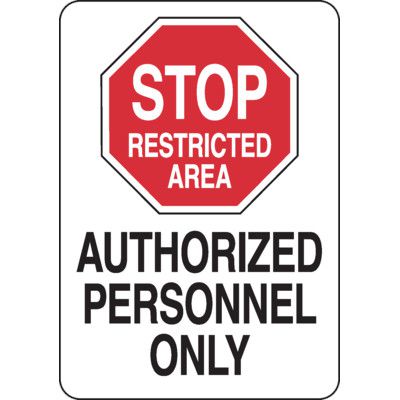 Restricted Area Signs - Stop Authorized Personnel