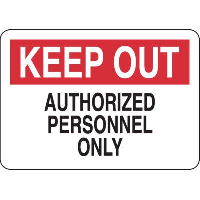 Keep Out Authorized Personnel Only Signs