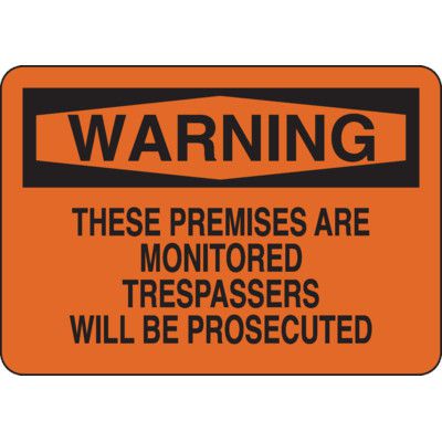 Warning These Premises Are Monitored Sign