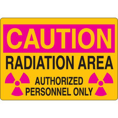 Caution Signs - Radiation Area Authorized Personnel