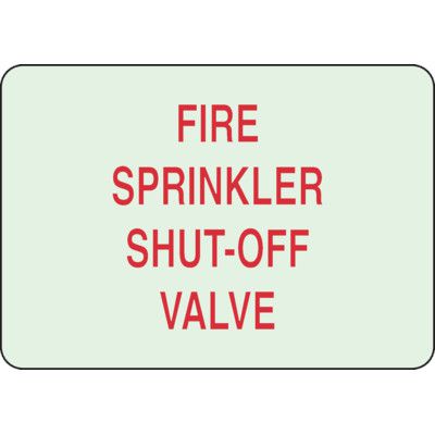 Fire Sprinkler Shut Off - Fire Equipment Glow Signs