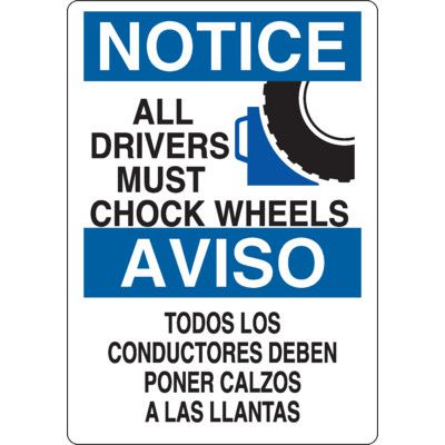 Bilingual - Drivers Must Chock Wheels Sign
