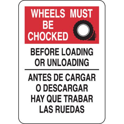 Wheels Must Be Chocked Loading Area Bilingual Sign