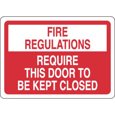 Fire Regulations Require This Door Be Kept Closed Sign