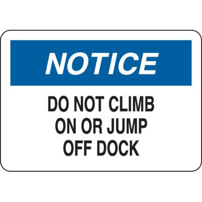 Notice Signs - Do Not Climb On Or Jump Off Dock