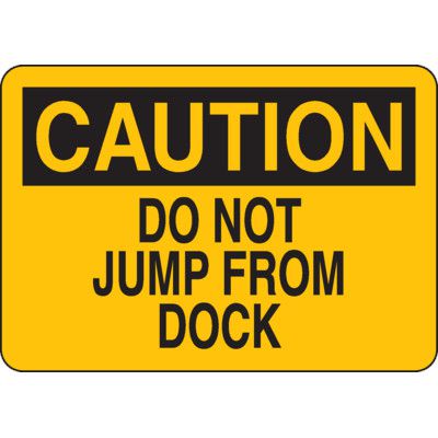 Caution Signs - Do Not Jump From Dock