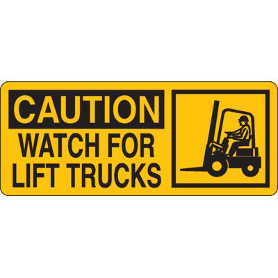 Caution Watch For Lift Trucks Sign