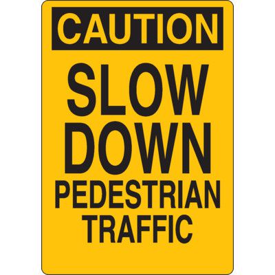 Caution Slow For Pedestrian Traffic Sign