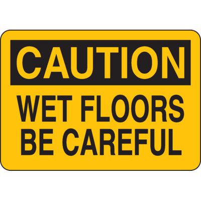 Caution Wet Floors Sign - Be Careful