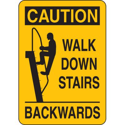 Caution Signs - Walk Down Stairs Backwards