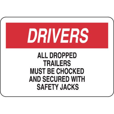 Drivers Chock Dropped Trailers Sign