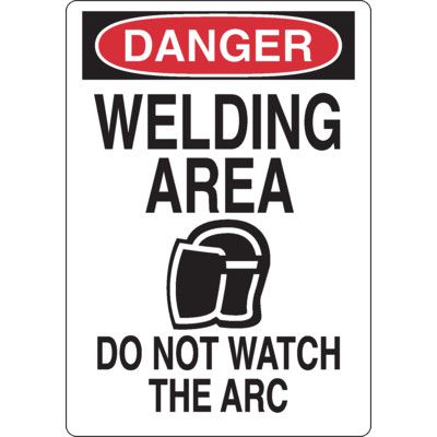 Danger Signs - Welding Area Do Not The Watch Arc