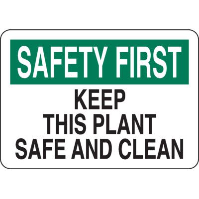 Safety First Signs - Keep This Plant Safe & Clean