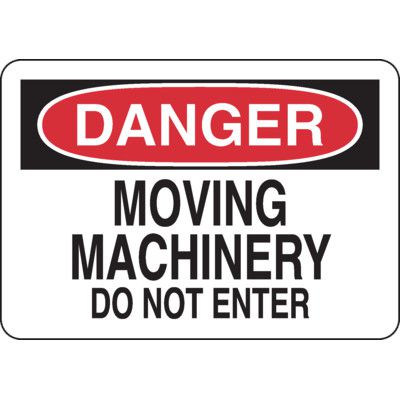 Danger Signs - Moving Machinery Do Not Enter