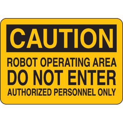 Caution Signs - Robot Operating Area