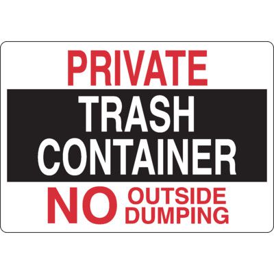 Private Trash Container - No Outside Dumping Sign
