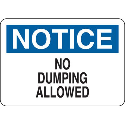 Notice Signs - No Dumping Allowed