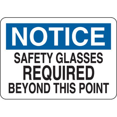 Notice Safety Glasses Required Beyond This Point Sign