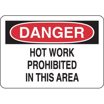 Danger Signs - Hot Work Prohibited in This Area