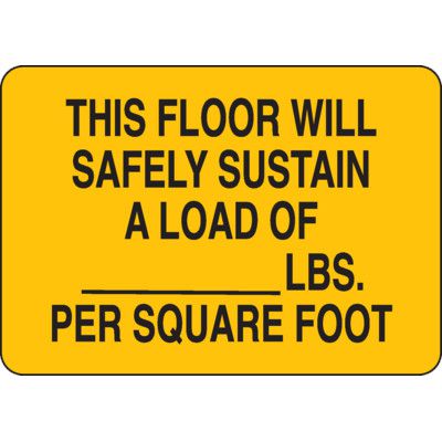 This Floor Will Safely Sustain Load Capacity Signs