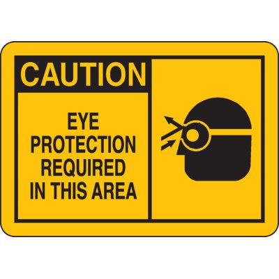 Safety Alert Signs - Caution Eye Protection Required In This Area