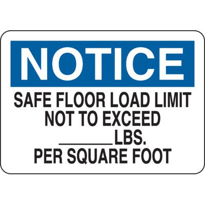 Notice Safe Floor Load Limit Not To Exceed Lbs. Per Square Foot