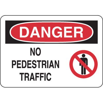 Danger Signs - No Pedestrian Traffic
