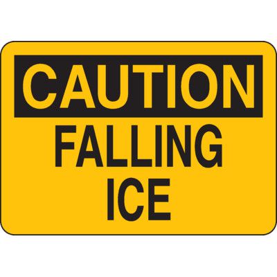 OSHA Caution Signs - Falling Ice