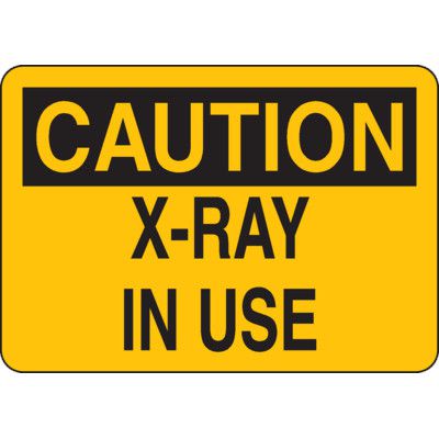 OSHA Caution Signs - X-Ray In Use
