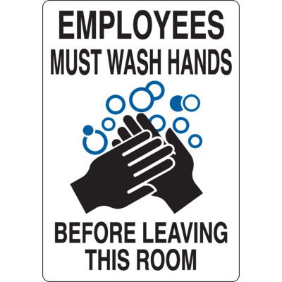 Employees Must Wash Hands Before Leaving This Room Sign