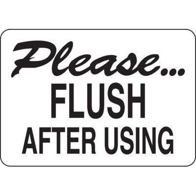 Please Flush After Using The Restroom Sign